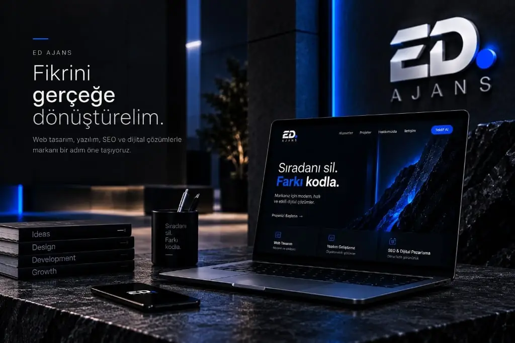 ED AJANS — fikrini gerçeğe dönüştürelim